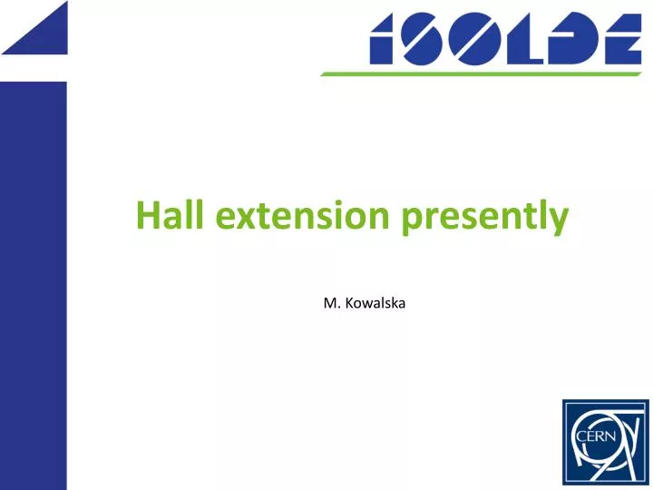 hall extension presently