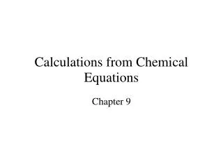 Calculations from Chemical Equations