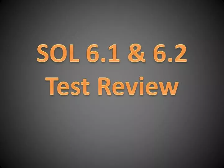 sol 6 1 6 2 test review