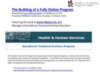 The Building of a Fully Online Program Prepared by Carol Atkinson Howe , chowe@sccd.ctc,