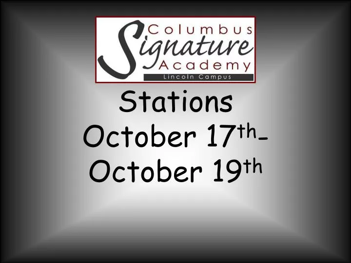 stations october 17 th october 19 th