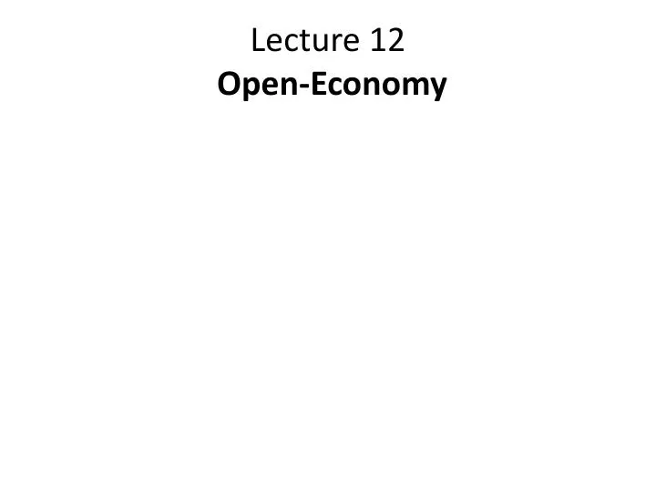 lecture 12 open economy