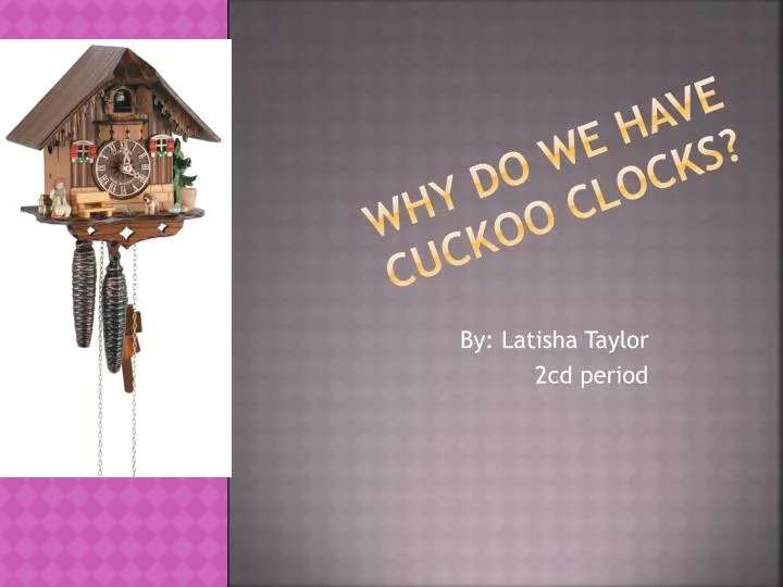 why d o w e have cuckoo clocks