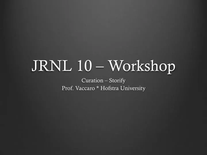 jrnl 10 workshop