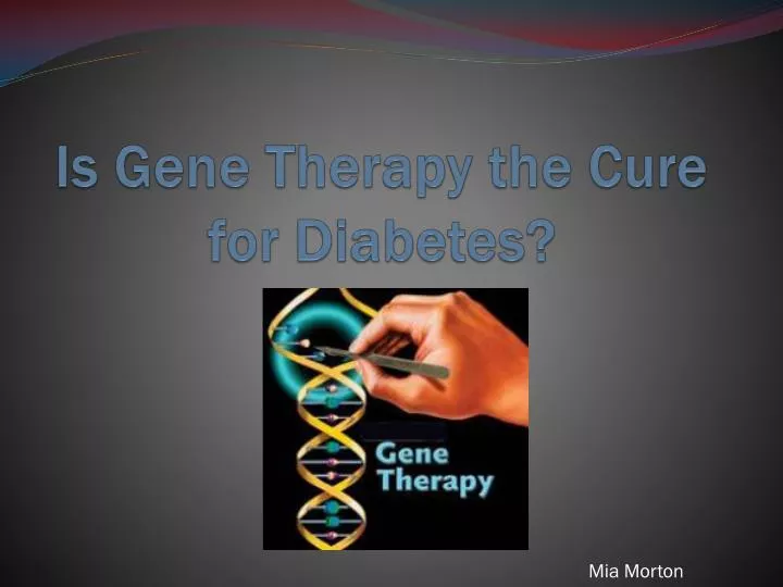 is gene therapy the cure for diabetes