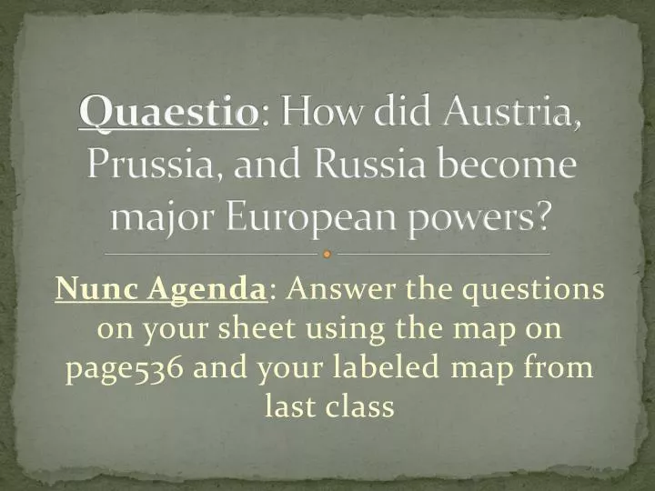 quaestio how did austria prussia and russia become major european powers