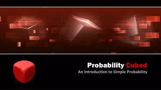 Probability Cubed