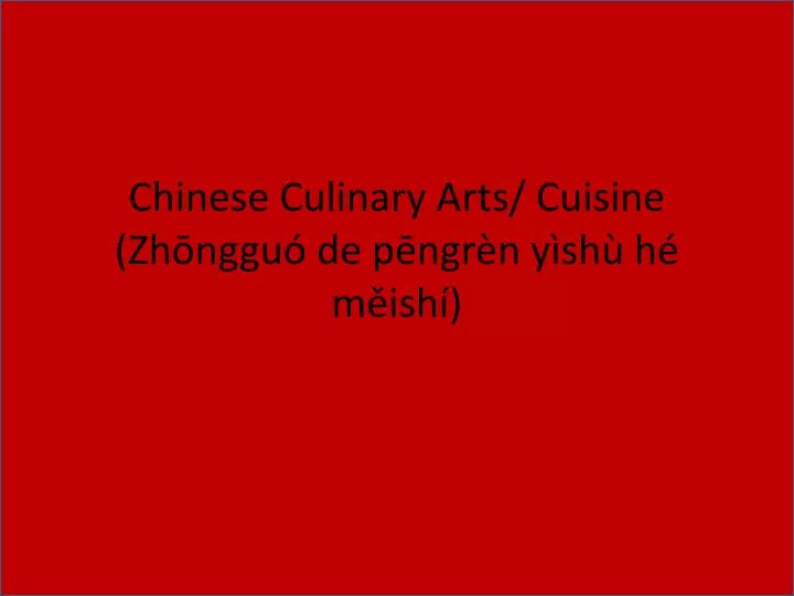 chinese culinary arts cuisine zh nggu de p ngr n y sh h m ish