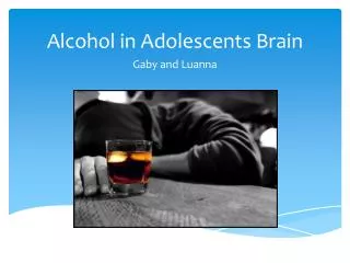 Alcohol in Adolescents Brain