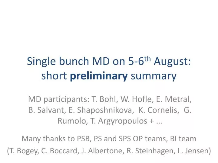 single bunch md on 5 6 th august short preliminary summary