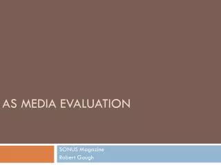 AS MEDIA EVALUATION