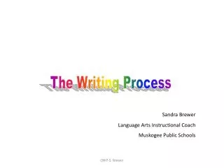 Sandra Brewer 		Language Arts Instructional Coach 		Muskogee Public Schools