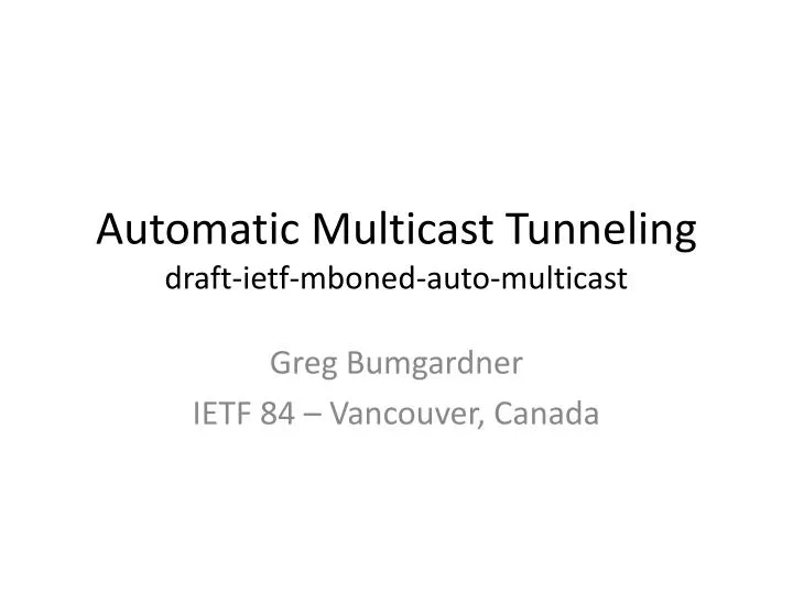 automatic multicast tunneling draft ietf mboned auto multicast