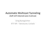 Automatic Multicast Tunneling draft- ietf-mboned-auto- multicast