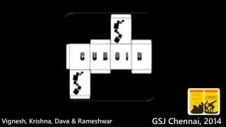 Vignesh, Krishna, Dava &amp; Rameshwar