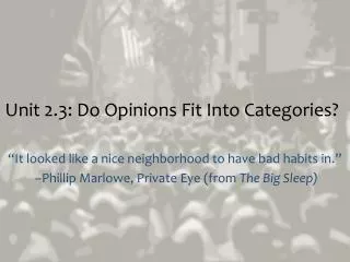 Unit 2.3: Do Opinions Fit Into Categories?
