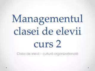 managementul clasei de elevii curs 2