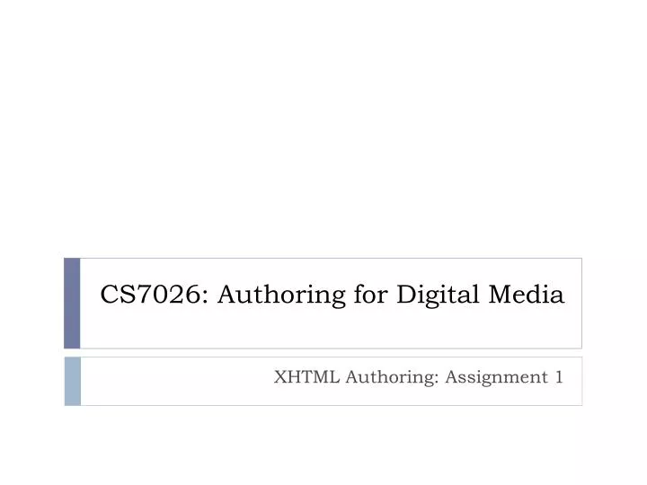 cs7026 authoring for digital media