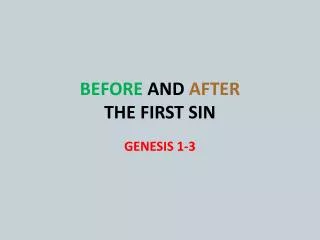 BEFORE AND AFTER THE FIRST SIN