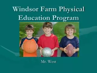 Windsor Farm Physical Education Program
