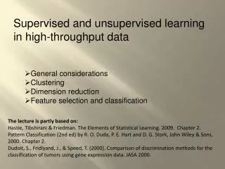 Supervised and u nsupervised learning in high-throughput data