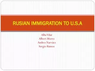 RUSIAN IMMIGRATION TO U.S.A