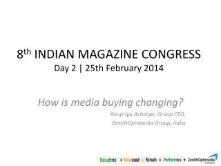 8 th INDIAN MAGAZINE CONGRESS Day 2 | 25th February 2014