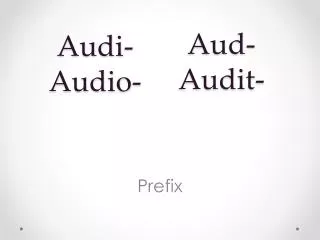 Audi- Audio-