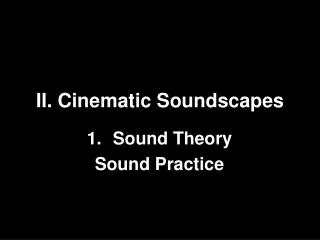 II. Cinematic Soundscapes
