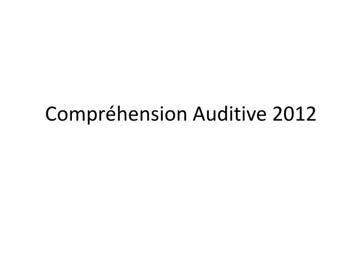 compr hension auditive 2012