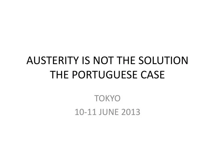 austerity is not the solution the portuguese case