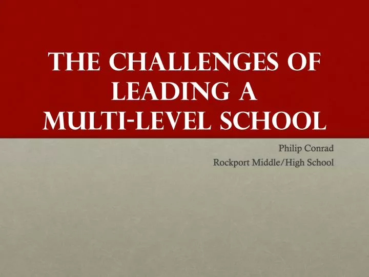 the challenges of leading a multi level school