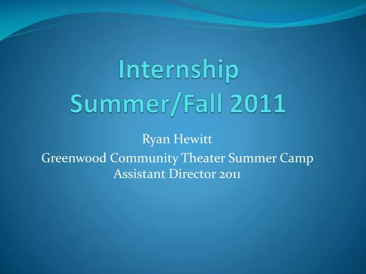 internship summer fall 2011