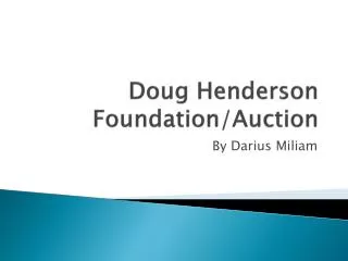 Doug Henderson Foundation/Auction