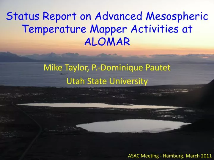 status report on advanced mesospheric temperature mapper activities at alomar