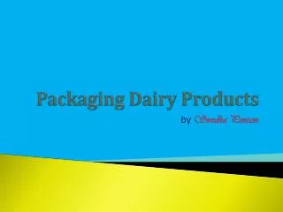 Packaging Dairy Products