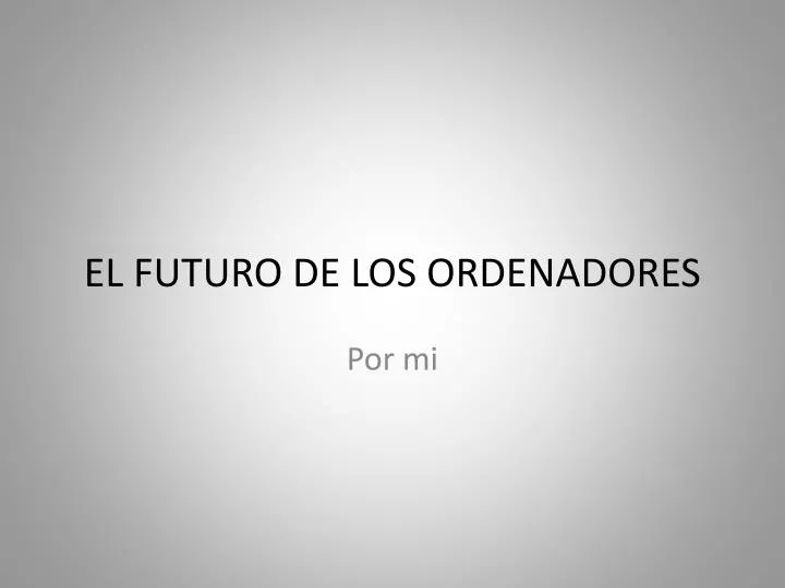 el futuro de los ordenadores