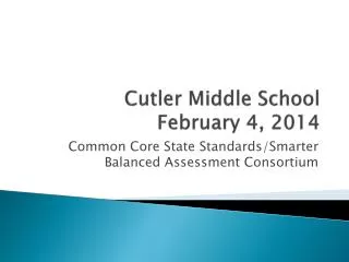 Cutler Middle School February 4, 2014