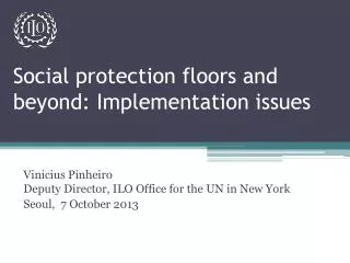 Social protection floors and beyond: Implementation issues