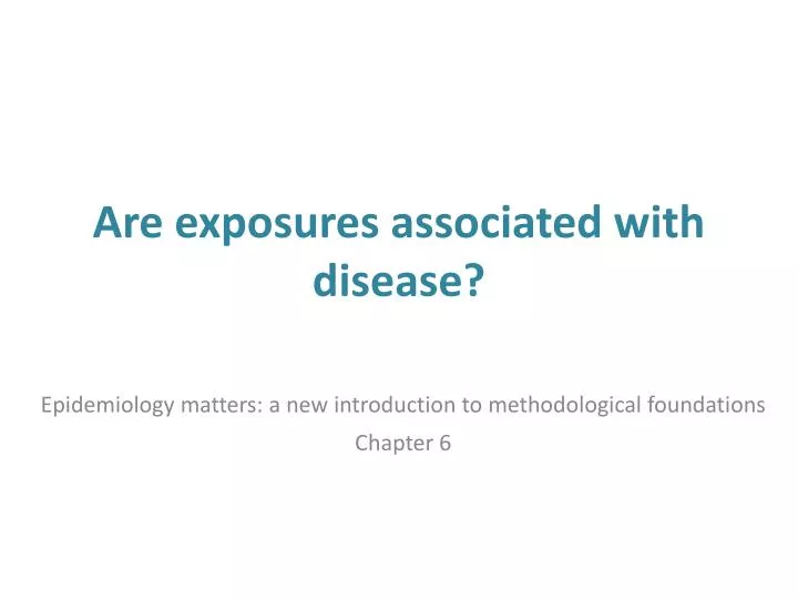 are exposures associated with disease