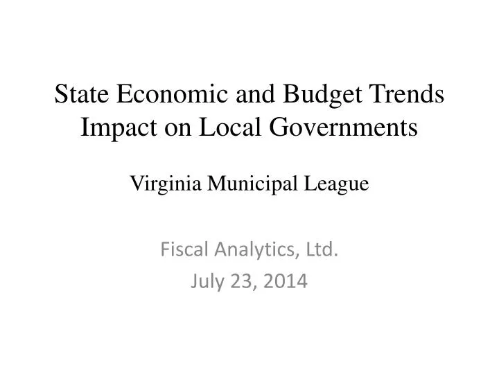 state economic and budget trends impact on local governments virginia municipal league