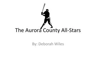The Aurora County All-Stars