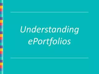 Understanding ePortfolios
