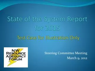 State of the System Report for 2015 Test Case for Illustration Only