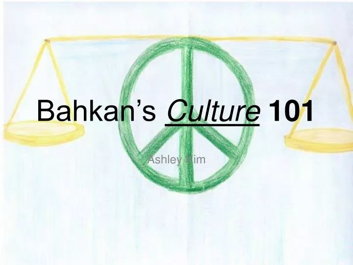 bahkan s culture 101