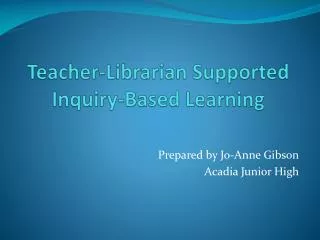 Teacher-Librarian Supported Inquiry-Based Learning