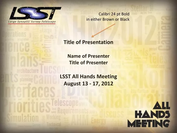 title of presentation name of presenter title of presenter lsst all hands meeting august 13 17 2012