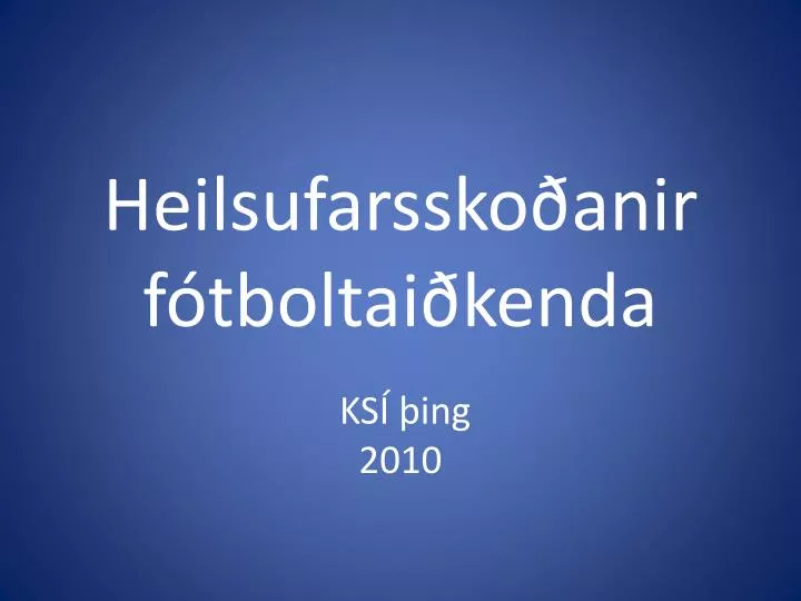 heilsufarssko anir f tboltai kenda