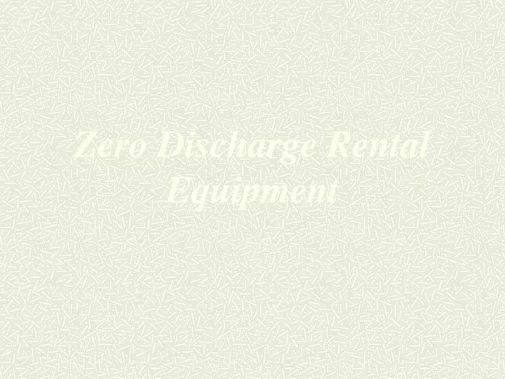 zero discharge rental equipment