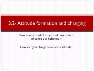 3.2- Attitude formation and changing